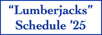 “Lumberjacks”
Schedule ’25